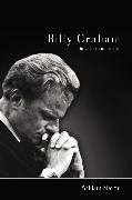 Billy Graham - Su vida, su ministerio