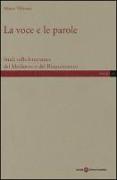 La voce e le parole. Studi sulla letteratura del Medioevo e del Rinascimento