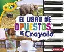 El Libro de Comparar Tamaños de Crayola (R) (the Crayola (R) Comparing Sizes Book)