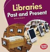 Libraries Past and Present