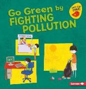 Go Green by Fighting Pollution