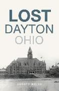 Lost Dayton, Ohio