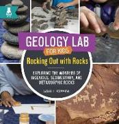 Rocking Out with Rocks: Exploring the Wonders of Igneous, Sedimentary, and Metamorphic Rocks