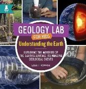 Understanding the Earth: Exploring the Wonders of the Earth's Surface and Its Amazing Geological Events