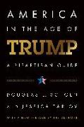 America in the Age of Trump: A Bipartisan Guide