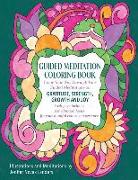 Guided Meditation Coloring Book: Color Your Way Through Four Meditations on Gratitude, Strength, Growth and Joy