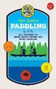 Ranger Rick Kids' Guide to Paddling: All You Need to Know about Having Fun While Paddling