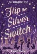 Flip the Silver Switch: Volume 2