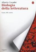 Biologia della letteratura. Corpo, stile, storia