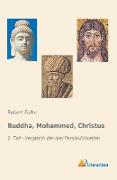 Buddha, Mohammed, Christus