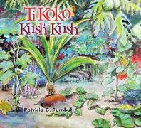 Ti Koko and Kush Kush