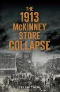 The 1913 McKinney Store Collapse