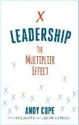 Leadership: The Multiplier Effect