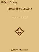 Trombone Concerto: For Trombone and Piano Reduction