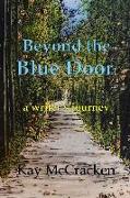 Beyond the Blue Door: A Writer's Journey