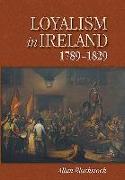 Loyalism in Ireland, 1789-1829