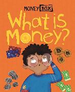Money Box: What Is Money?