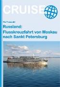 Russland: Flusskreuzfahrt von Moskau nach Sankt Petersburg