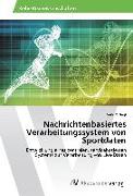 Nachrichtenbasiertes Verarbeitungssystem von Sportdaten