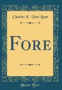 Fore (Classic Reprint)