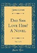 Did She Love Him? A Novel, Vol. 2 of 3 (Classic Reprint)