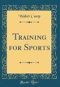 Training for Sports (Classic Reprint)