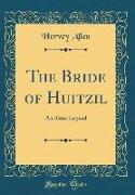 The Bride of Huitzil