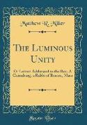 The Luminous Unity