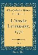 L'Année Littéraire, 1771, Vol. 3 (Classic Reprint)