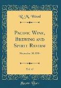 Pacific Wine, Brewing and Spirit Review, Vol. 47