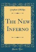 The New Inferno (Classic Reprint)