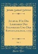 Journal Für Die Liebhaber Des Steinrechs Und Der Konchyliologie, 1775, Vol. 2 (Classic Reprint)