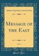 Message of the East, Vol. 5 (Classic Reprint)