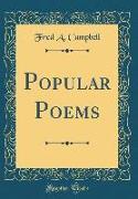 Popular Poems (Classic Reprint)