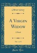 A Virgin Widow, Vol. 1 of 3