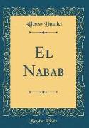 El Nabab (Classic Reprint)