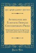 Anthologie des Écrivains Français Contemporains Prose