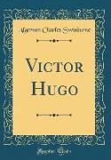 Victor Hugo (Classic Reprint)