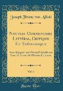 Nouveau Commentaire Littéral, Critique Et Théologique, Vol. 6