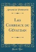 Les Corbeaux du Gévaudan (Classic Reprint)