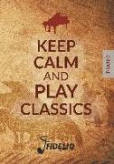 Keep Calm and Play Classics