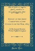 Report of the Joint Committee on the Conduct of the War, 1865