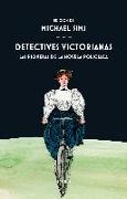 Detectives victorianas : las pioneras de la novela policíaca