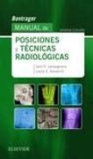 Bontrager. Manual de posiciones y técnicas radiológicas (9ª ed.)