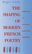 Shaping of Modern French Poetry