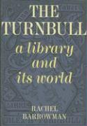 Turnbull, a Library and Its World: A History and Overview of Nz's Most Famous Library