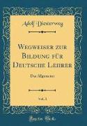 Wegweiser zur Bildung für Deutsche Lehrer, Vol. 1