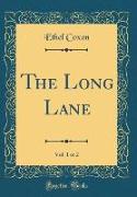 The Long Lane, Vol. 1 of 2 (Classic Reprint)