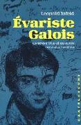 Évariste Galois. La breve vita di un genio della matematica