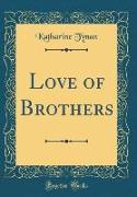 Love of Brothers (Classic Reprint)